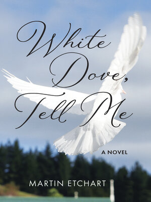 cover image of White Dove, Tell Me